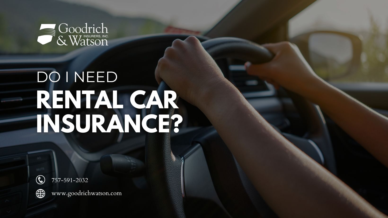 Do I Need Rental Car Insurance? Goodrich & Watson